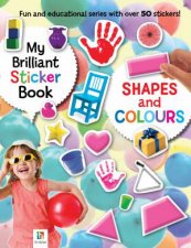 My Brilliant Sticker Book Shapes and Colours