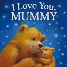 I Love You Mummy