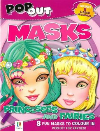 Colour Mask Book: Princesses And Fairies by Various