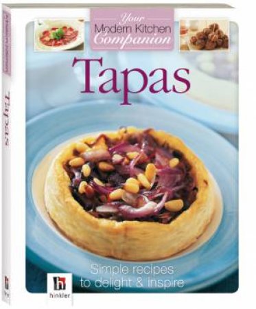 Your Modern Kitchen Companion: Tapas by Various