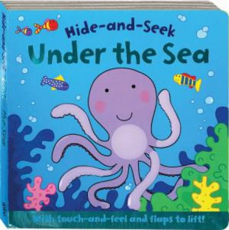 Hide & Seek Touch & Feel: Under The Sea by Various