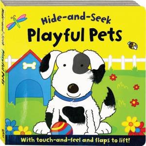 Hide & Seek Touch & Feel: Playful Pets by Various