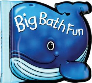 Bath Book: Big Bath Fun by Various