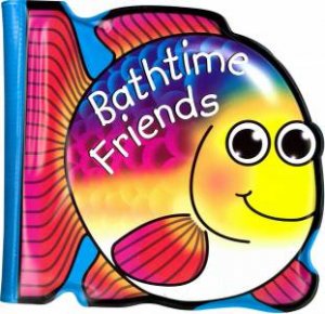 Bath Book: Bathtime Friends by Various