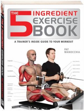 The 5 Ingredient Exercise Book by Various