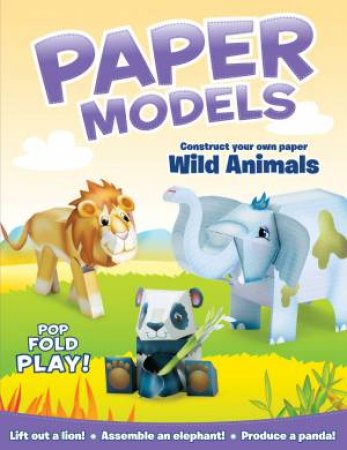 Paper Models: Wild Animals by Various