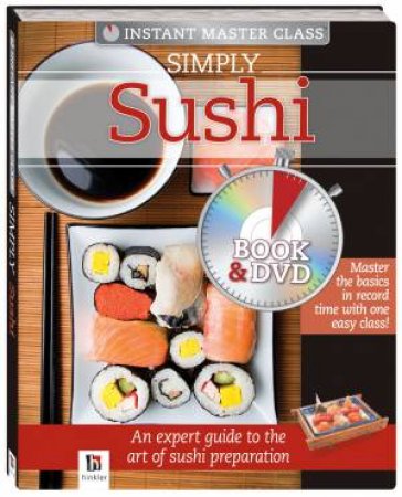 Instant Master Class: Simply Sushi by Various