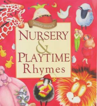 Wendy Straw's Nursery & Playtime Rhymes Bind-Up by Various