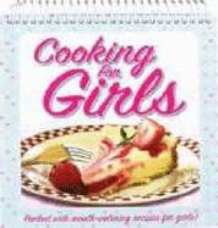 Flip Over Cookbooks: Cooking for Girls by None