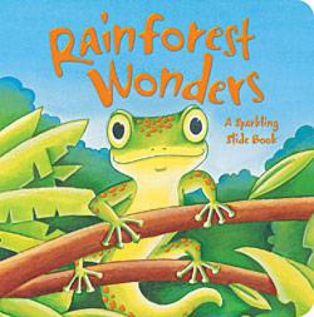 Sparkling Slide Books: Rainforest Wonders by None