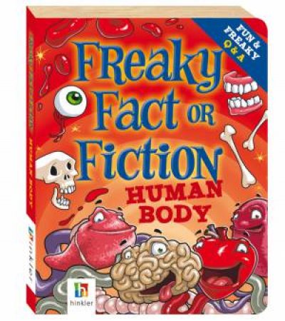 Freaky Fact Or Fiction: Human Body by Various