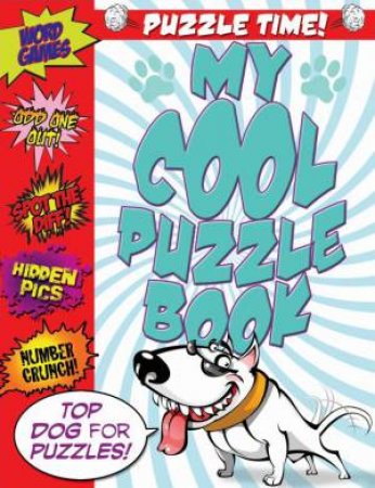 Puzzle Time: My Cool Puzzle Book by Various