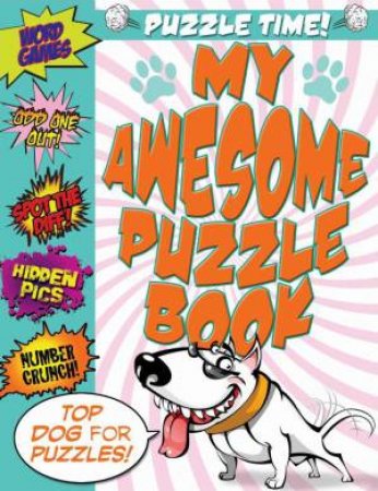 Puzzle Time: My Awesome Puzzle Book by Various