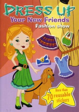 Dress Up Your New Friends: Fashion Show by Various