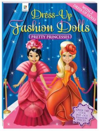 Dress-Up Fashion Dolls: Pretty Princesses by Various