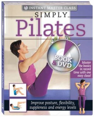 Instant Master Class: Simply Pilates by Various