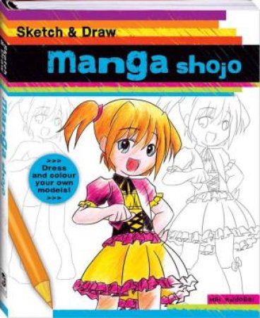 Sketch and Draw: Manga Shojo by Various