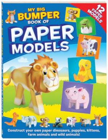 My Big Bumper Book of Paper Models by Various