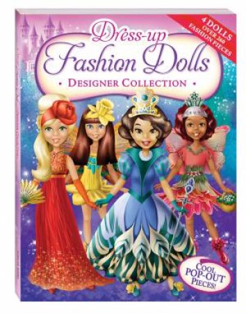 Dress-Up Fashion Dolls Designer Collection Bind-Up by Various