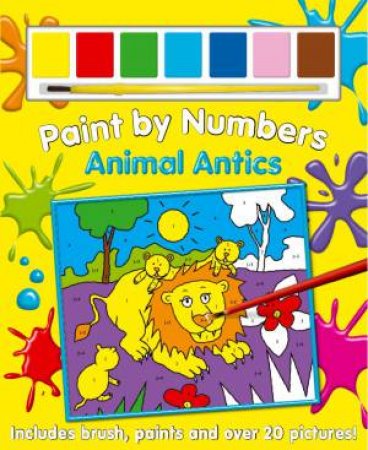 Paint By Numbers: Animal Antics by Various