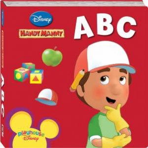 Playhouse Disney First Padded Board: Handy Manny ABC by Various