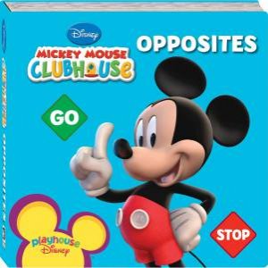 Playhouse Disney First Padded Board: Mickey Mouse Opposites by Various