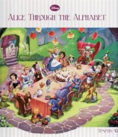 Alice Through The Alphabet by Timothy Webb