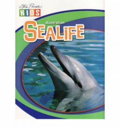 Learn About Australian Sealife by Steve Parish