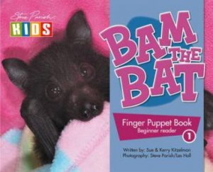 Finger Puppet Books: Bam the Bat by Kerry Kitzelman