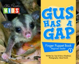 Finger Puppet Book: Gus Has A Gap by Kerry Kitzelman