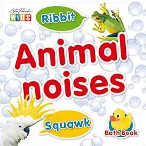 Steve Parish Bath Books: Animal Noises by Various