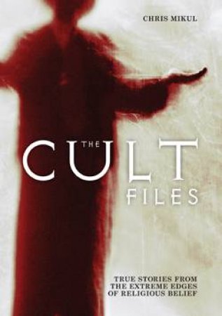 Cult Files by Chris Mikul