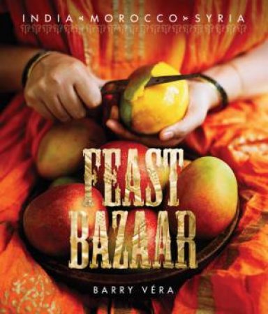 Feast Bazaar by Barry Vera