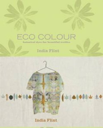 Eco Colour by India Flint