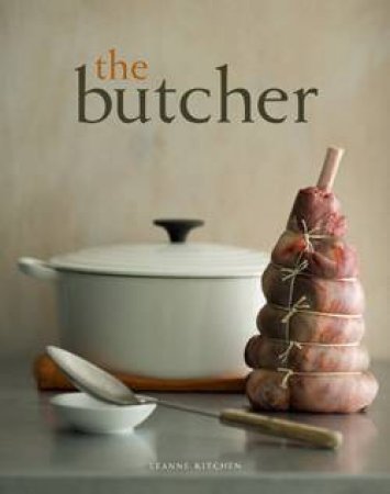 The Butcher by Leanne Kitchen