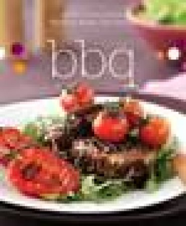 BBQ: Reliable recipes from the Murdoch Books Test Kitchen by Murdoch Books Test Kitchen