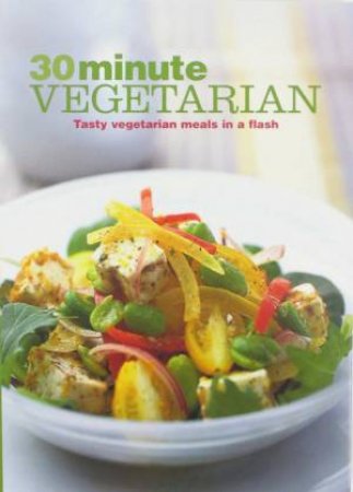 30 Minute Vegetarian by Various