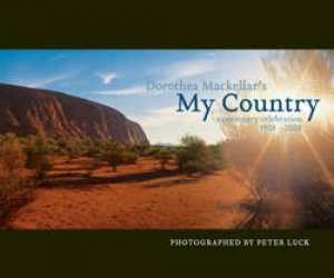 Dorothea MacKellar's My Country by Peter; MacKellar, D Luck