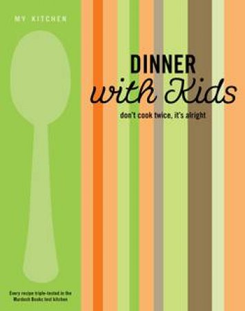 My Kitchen: Dinner With Kids by Various