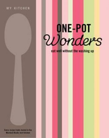 My Kitchen: One-Pot Wonders by Various