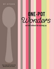 My Kitchen OnePot Wonders