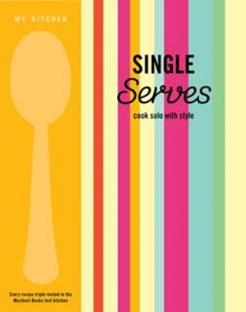 My Kitchen: Single Serves by Various