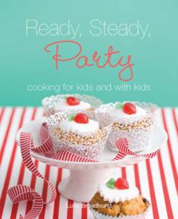 Ready Steady Party by Lucy Broadhurst