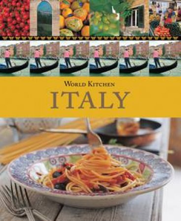 World Kitchen: Italy by Various