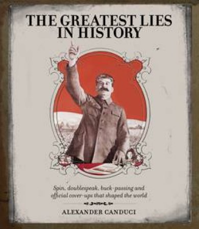 Greatest Lies in History by Alexander Canduci