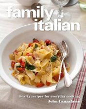 Family Italian  Hearty Recipes For Everyday Cooking