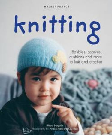 Made in France: Knitting by Hikaru Noguchi