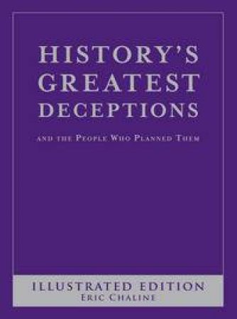 History's Greatest Deceptions by Eric Chaline