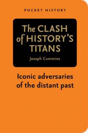 Pocket History:The Clash of Historys Titans by Joseph Cummins