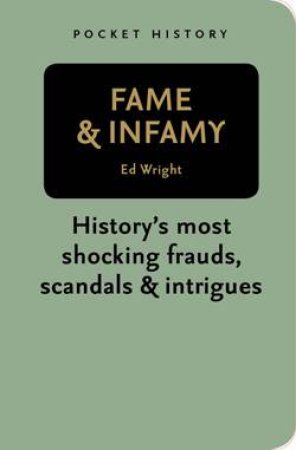 Pocket History: Fame and Infamy by Ed Wright